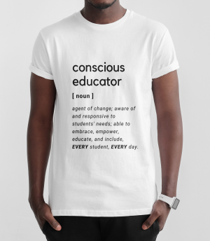 conscious educator t-shirt
